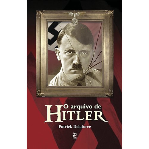 Arquivo de Hitler, o - Panda Books