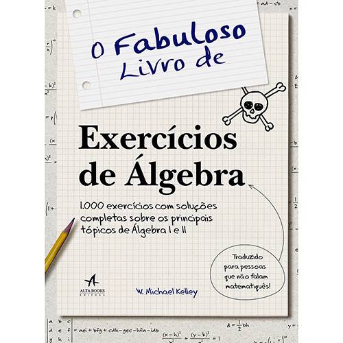 Livro - o Fabuloso Livro de Exercícios de Álgebra