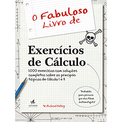 Livro - o Fabuloso Livro de Exercícios de Cálculo