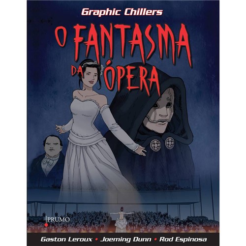 Livro - o Fantasma da Ópera: Graphic Chillers