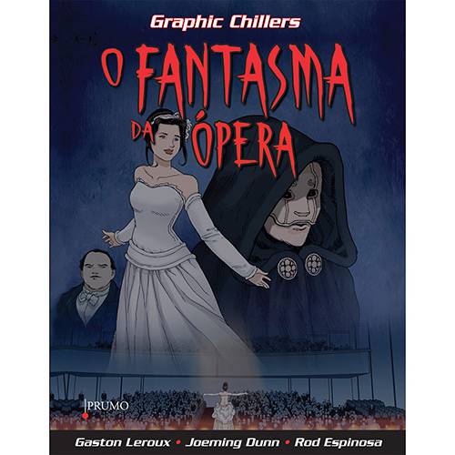 Livro - o Fantasma da Ópera: Graphic Chillers