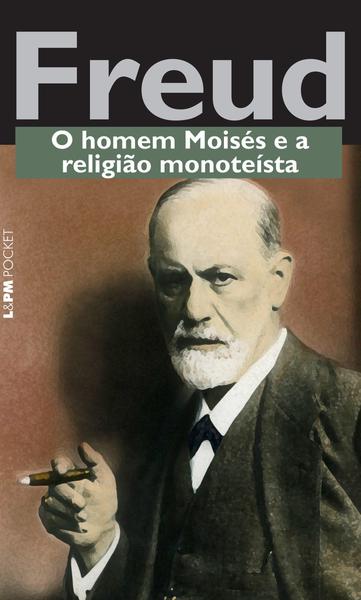 Livro - o Homem Moisés e a Religião Monoteísta