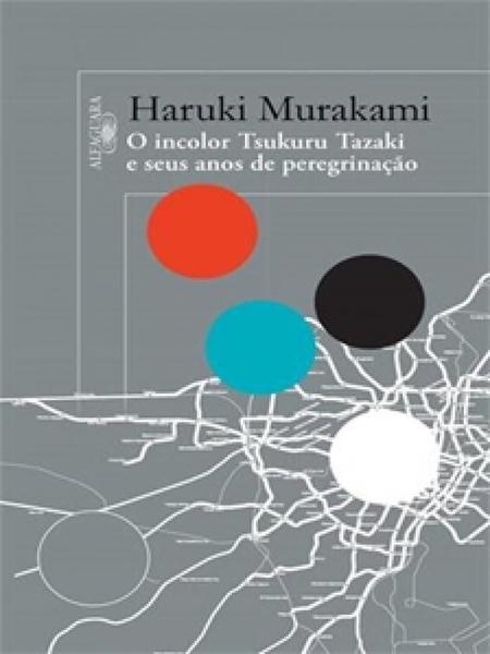 Livro - o Incolor Tsukuru Tazaki e Seus Anos de Peregrinação