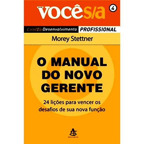 Livro - o Manual do Novo Gerente: 24 Lições para Vencer os Desafios de Sua Nova Função