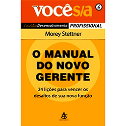 Livro - o Manual do Novo Gerente: 24 Lições para Vencer os Desafios de Sua Nova Função