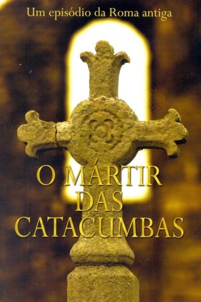 Livro - o Mártir das Catacumbas