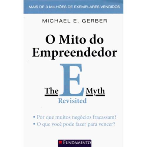 Tudo sobre 'Livro - o Mito do Empreendedor'