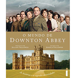 Livro - o Mundo de Downton Abbey: as Histórias e os Segredos Desvendados
