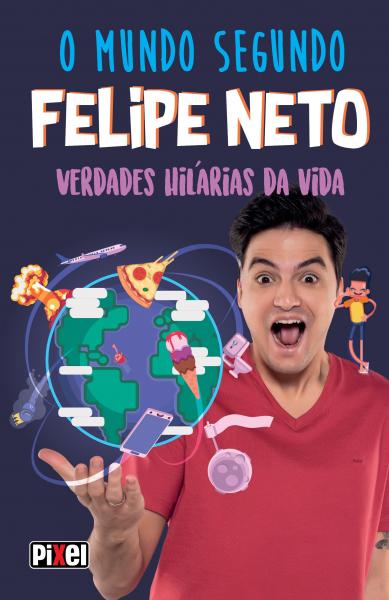Tudo sobre 'Livro - o Mundo Segundo Felipe Neto'