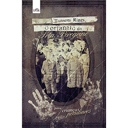 Livro - o Orfanato da Srta. Peregrine para Crianças Peculiares