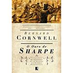 Livro - o Ouro de Sharpe - Série as Aventuras de Sharpe - Vol. 9