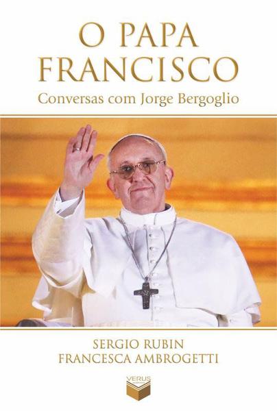 Livro - o Papa Francisco: Conversas com Jorge Bergoglio