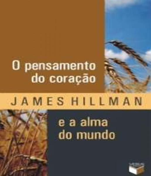 Livro - o Pensamento do Coração e a Alma do Mundo