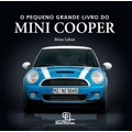 Livro - O pequeno grande livro do Mini Cooper