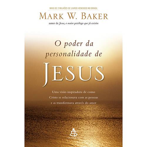 Tudo sobre 'Livro - o Poder da Personalidade de Jesus: uma Visão Inspiradora de Como Cristo se Relacionava com as Pessoas e as Transformava Através do Amor'