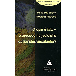 Tudo sobre 'Livro - o que é Isto: o Precedente Judicial e as Súmulas Vinculantes? - Volume 3'