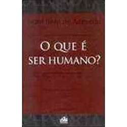 Livro - o que é Ser Humano?