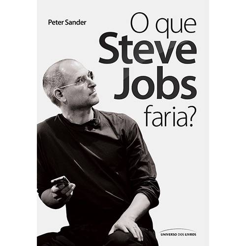 Tudo sobre 'Livro - o que Steve Jobs Faria?'