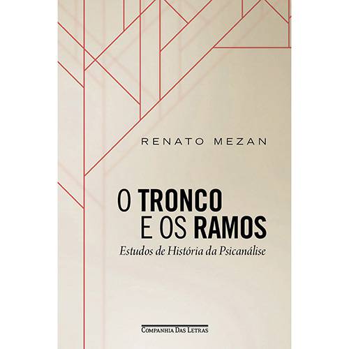 Tudo sobre 'Livro - o Tronco e os Ramos: Estudos de História da Psicanálise'
