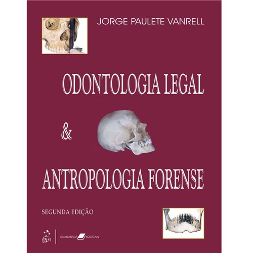 Livro - Odontologia Legal e Antropologia Forense - Vanrell