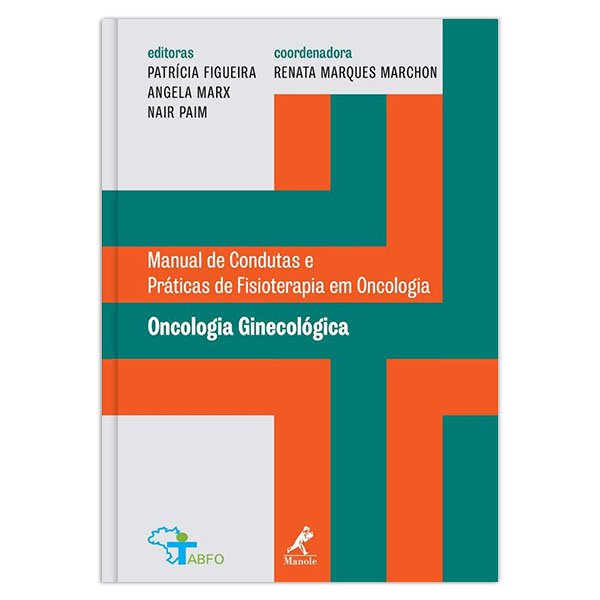Livro - Manual de Condutas Práticas de Fisioterapia em Oncologia - Oncologia e Ginecológica - - Manole