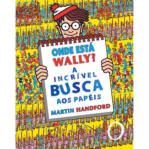 Tudo sobre 'Livro - Onde Esta Wally? a Incrivel Busca Aos Papéis'