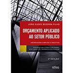 Livro - Orçamento Aplicado ao Setor Público: Abordagem Simples e Objetiva