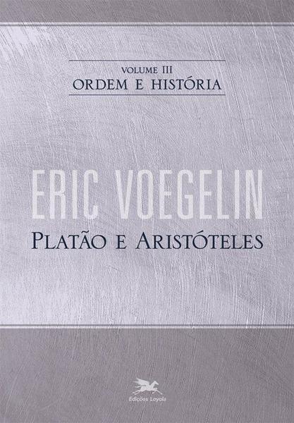 Livro - Ordem e História - Vol. III