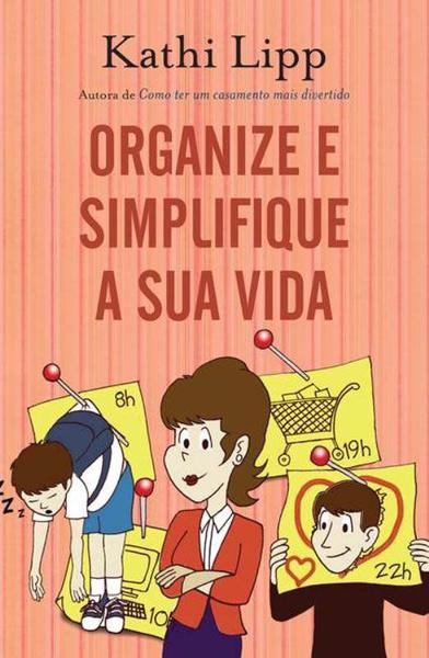 Livro - Organize e Simplifique Sua Vida