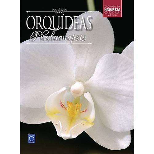 Tudo sobre 'Livro - Orquídeas Phalaenopsis'