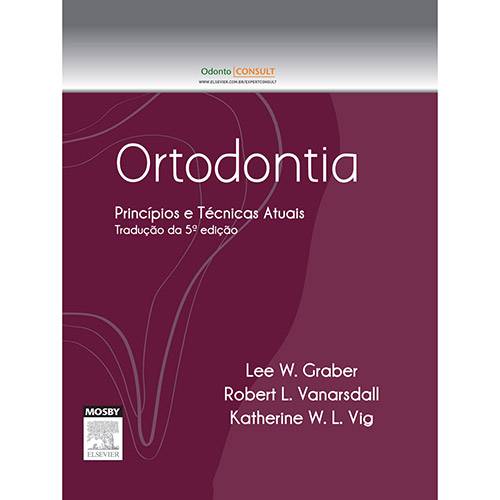 Tudo sobre 'Livro - Ortodontia: Princípios e Técnicas Atuais'