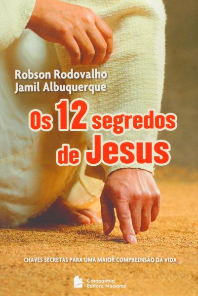 12 Segredos de Jesus, os - Companhia Editora Nacional