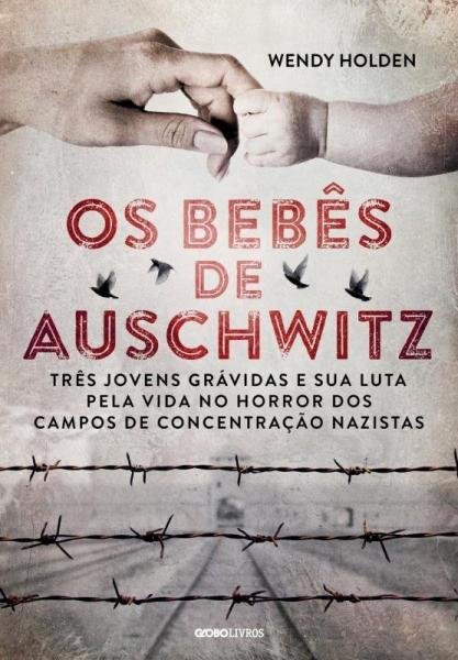 Bebes de Auschwitz, os - Globo Livros