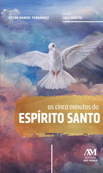 Livro - os Cinco Minutos do Espírito Santo