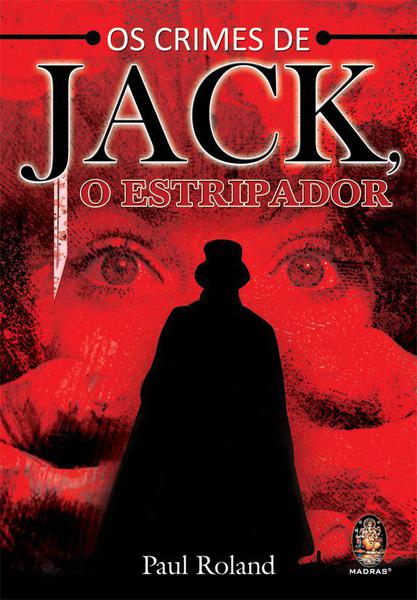 Livro - os Crimes de Jack, o Estripador