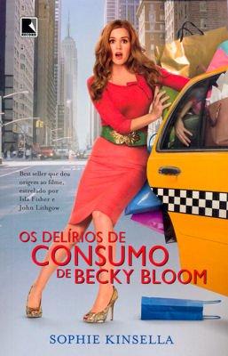 Livro - os Delírios de Consumo de Becky Bloom