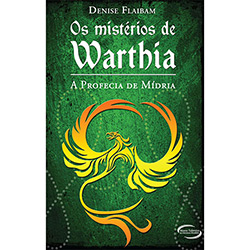 Livro - os Mistérios de Warthia: a Profecia de Mídria