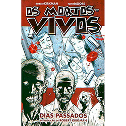 Tudo sobre 'Livro - os Mortos-Vivos: Dias Passados - Vol. 1'