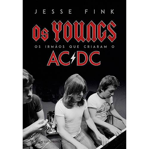 Tudo sobre 'Livro - os Youngs: os Irmãos que Criaram o AC/DC'