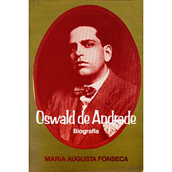 Livro - Oswald de Andrade: Biografia (1890-1954)