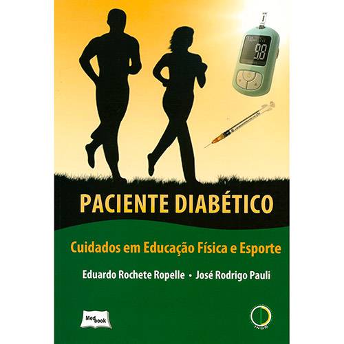 Livro - Paciente Diabético: Cuidados em Educação Física e Esporte