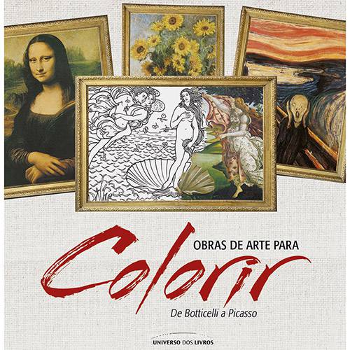 Tudo sobre 'Livro para Colorir - Obras de Arte para Colorir: de Botticelli a Picasso'