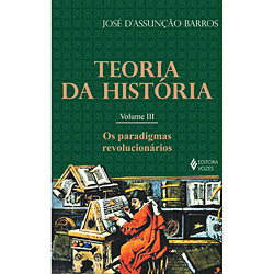 Livro - Paradigmas Revolucionários, os - Coleção Teoria da História - Vol. 3