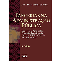 Livro - Parcerias na Administração Pública - Concessão, Permissão, Franquia, Terceirização, Parceria Público-Privada e Outras Formas