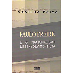 Livro - Paulo Freire e o Nacionalismo Desenvolvimentista