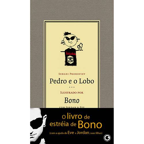 Tudo sobre 'Livro - Pedro e o Lobo - com Ilustrações de Bono Vox'