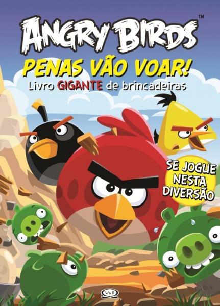 Livro - Penas Vão Voar! - Livro Gigante de Brincadeiras - Angry Birds