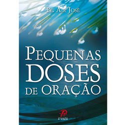 Livro - Pequenas Doses de Oração