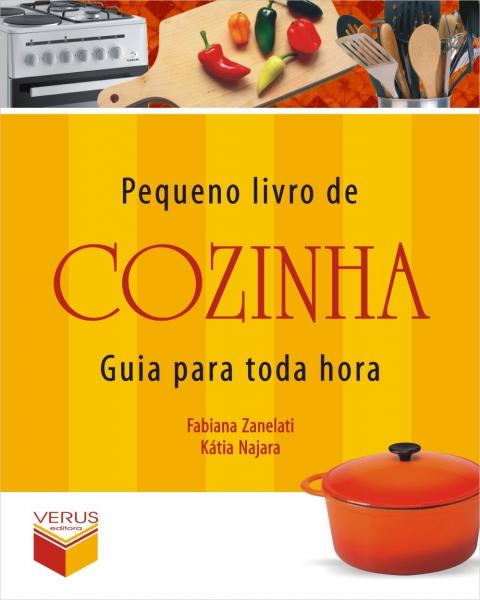 Livro - Pequeno Livro de Cozinha Guia para Toda Hora - Editora