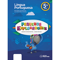 Livro - Pequenos Exploradores: Ensino Fundamental - Língua Portuguesa - 5º Ano